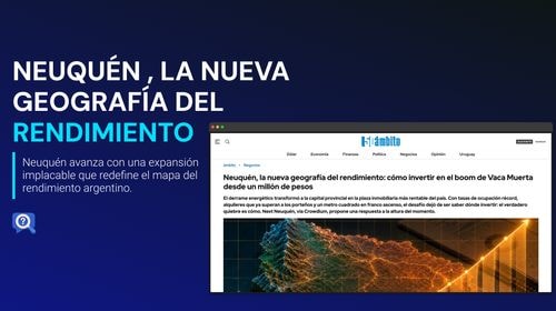 Neuquén, la nueva geografía del rendimiento: cómo invertir en el boom de Vaca Muerta desde un millón de pesos